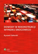 DOWODY W REKONSTRUKCJI WYPADKU DROGOWEGO JAK UNIKNĄĆ NIEPRAWIDŁOWOŚCI