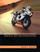 DROGA DO MISTRZOSTWA. MOTOCYKLISTA DOSKONAŁY