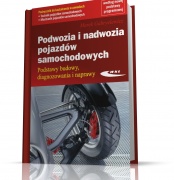 PODSTAWY BUDOWY, DIAGNOZOWANIE I NAPRAWY. PODWOZIA I NADWOZIA POJAZDÓW SAMOCHODOWYCH